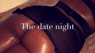 Date Night Pt 1